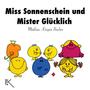 Miss Sonnenschein und Mister Glücklich