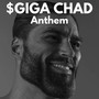 Giga Chad Anthem