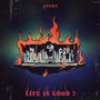 Life Is Good 2 (Explicit)