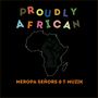 Proudly African