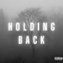 Holding Back (Explicit)