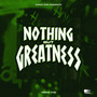 Nothing But Greatness (Explicit)