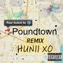 Poundtown (REMIX) [Explicit]