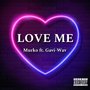 Love Me (Explicit)