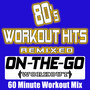 80's Workout Hits Remixed - 60 Minute Workout Mix