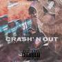 Crash' N Out (Explicit)