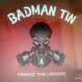 BADMAN TIN (feat. Prince The Legend) [Explicit]