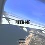 Need Me (Explicit)