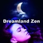 Dreamland Zen
