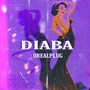 Diaba (Explicit)