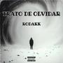 Trato de olvidar (feat. Rodakk)