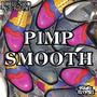 Pimp Smooth (Explicit)