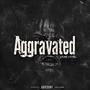 Aggravated (Explicit)