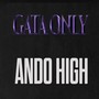 Gata Only Ando High (Explicit)