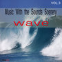 Music With Sounds Scenery - Wave