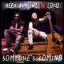 Someones Coming (feat. Loco & Nesha)