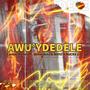 AWUY'DEDELE (feat. Oceandexx & BOYZ’N BUCKS 2.0)