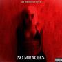 NO MIRACLES (Explicit)