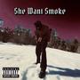 She Want Smoke (Explicit)