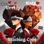 Blinding Love (feat. Raiy Banz) [Explicit]