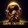 Dark Outside (Explicit)