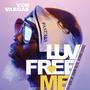 Luv Free Me (feat. Josh Lay, Laurin Talese & Jazmine Latrice) [A Cappella]