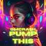 Pump This (Original Mix)