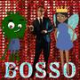 BOSSO