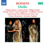 ROSSINI, G.: Otello (Spyres, Pratt, Guagliardo, Cluj Transilvania Philharmonic Choir, Virtuosi Brunensis, Fogliani)