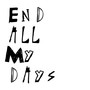 End All My Days (ARRO's Version)