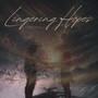 Lingering Hopes