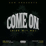 Come on (Ride Wit Me) [Explicit]