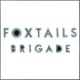 Foxtails Brigade