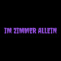 Im Zimmer allein (Explicit)