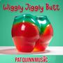 Wiggly, Jiggly Butt (Explicit)