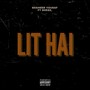 LIT HAI (feat. Shezz) [Explicit]