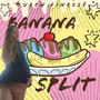 Banana Split (Explicit)