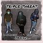 Triple Threat (feat. Treon PPG & Jrackz) [Explicit]