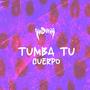 Tumba Tu Cuerpo