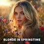 Blonde in Springtime