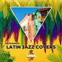 Latin Jazz Covers