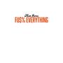 F Everything (Explicit)