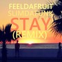 Stay (Slimdafunk Remix)