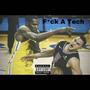 F*ck A Tech (Explicit)