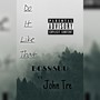 Do it like that (feat. John Tre) [Explicit]