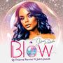 Blow (feat. John Jacob) [Dj Thorne Remix] [Explicit]