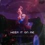 Keep It On Me (feat. P.M. Jody & prod. by Tylowylin) [Explicit]