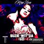 Suzie Wit Da Uzi (feat. Suzie Sativa) [Explicit]