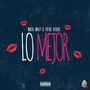 Lo Mejor (feat. Erick Vegas) [Explicit]