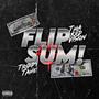 Flip Sum (feat. Tha Kiid Vision) [Explicit]